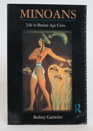 Item #001453 Minoans. Life in Bronze Age Crete. Rodney Castleden