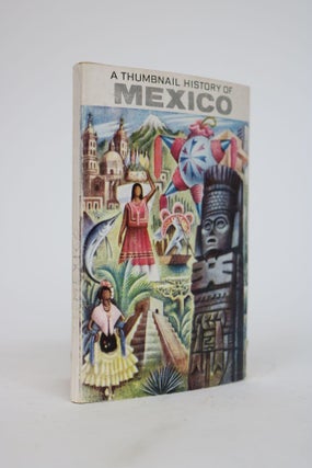Item #001498 A Thumbnail History of Mexico. Roberto Cabral Del Hoyo