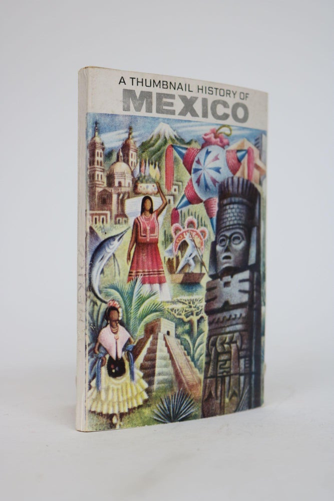 Item #001498 A Thumbnail History of Mexico. Roberto Cabral Del Hoyo.