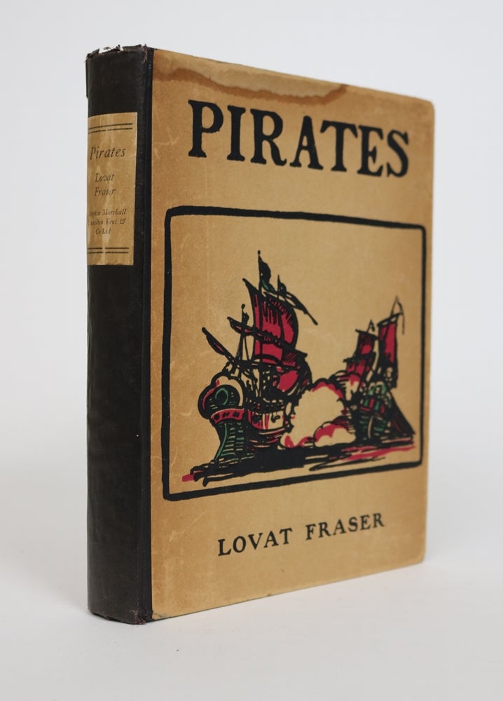 Item #001504 Pirates: With a Foreword and Sundry Decorations By Lovat Fraser. Lovat Fraser.