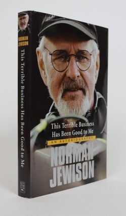 Item #001508 This Terrible Business Has Been Good to Me. An Autobiography. Norman Jewison