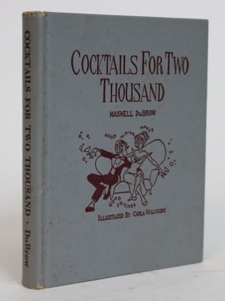 Item #001521 Cocktails for Two Thousand. Maxwell DuBrow