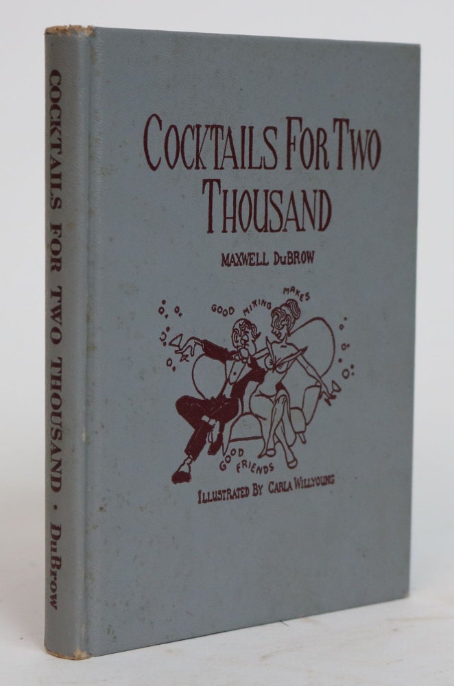 Item #001521 Cocktails for Two Thousand. Maxwell DuBrow.