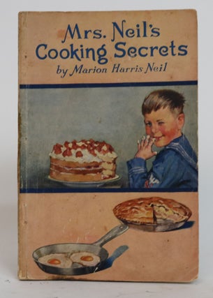 Item #001527 Mrs. Neil's Cooking Secrets and the Story of Crisco. Marion Harris Neil