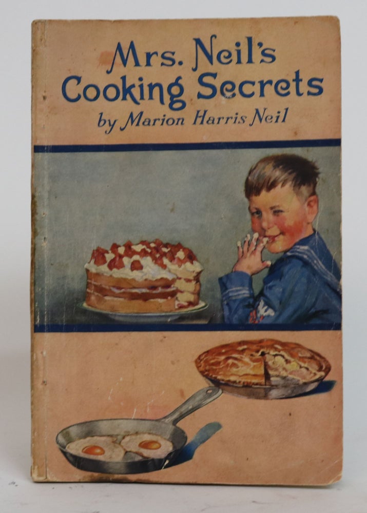 Item #001527 Mrs. Neil's Cooking Secrets and the Story of Crisco. Marion Harris Neil.