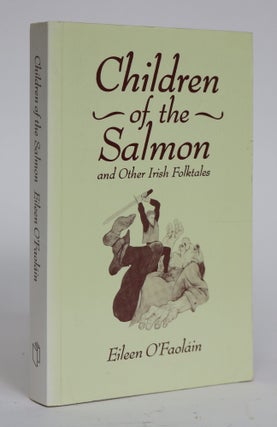 Item #001545 Children of the Salmon and Other Irish Folktales. Eileen O'Faolain