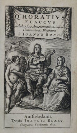 Q. Horatius Flaccus, scholiis sive annotationibus, instar Commentarii, Illustratus a Joanne Bond