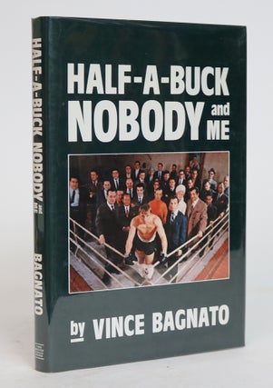 Item #001565 Half-A-Buck Nobody and Me. Vince Bagnato