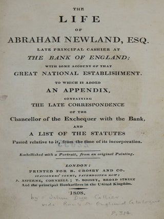 The Life of Abraham Newland, Esq. Late Principal Cashier at the Bank of England;