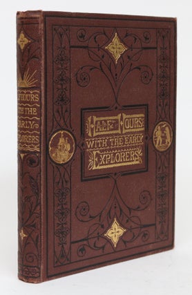 Item #001658 Half-Hours with the Early Explorers. Thomas Frost