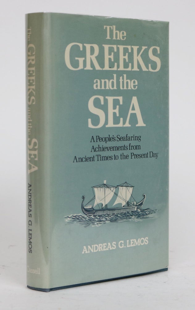 Item #001676 The Greeks and the Sea. Andreas G. Lemos, George Perris.