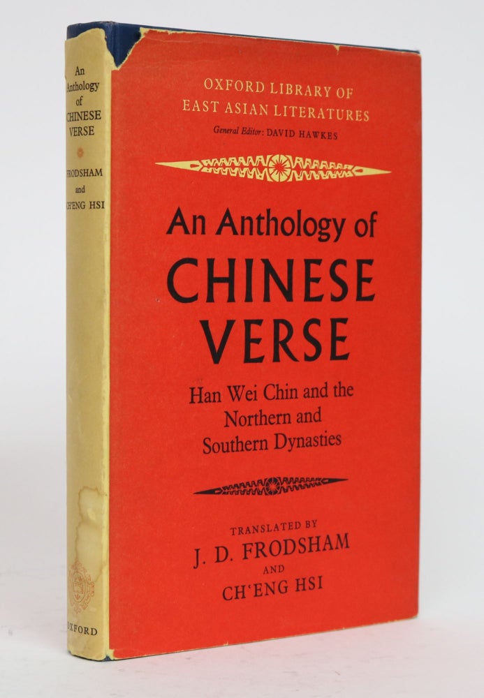 Item #001677 An Anthology of Chinese Verse: Han Wei Chin and the Northern and Southern Dynasties. J. D. Frodsham, Ch'eng Hsi.