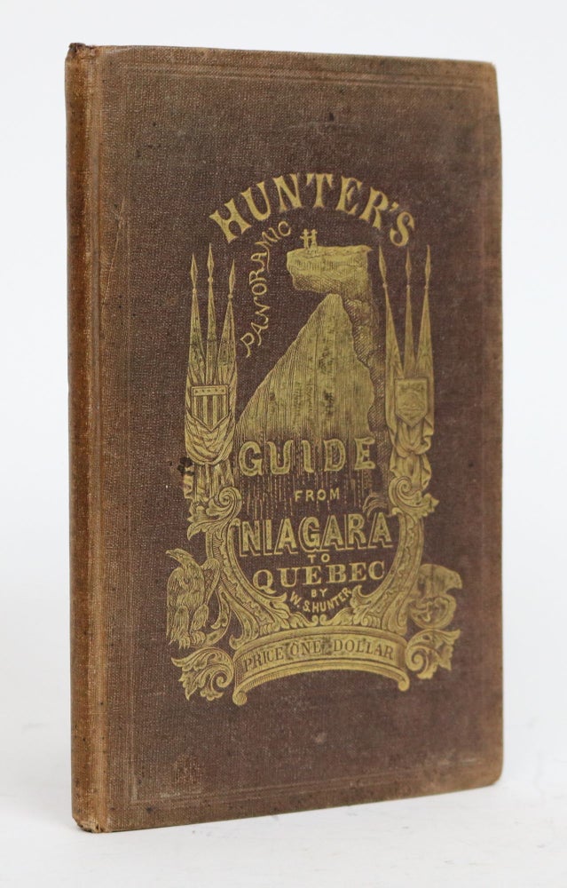 Item #001679 Hunter's Panoramic Guide from Niagara to Quebec. William S. Hunter.