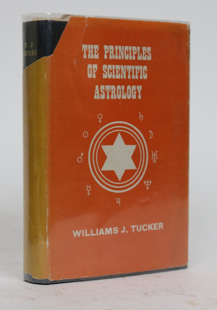 Item #001706 The Principles of Scientific Astrology. Williams J. Tucker.