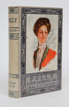 Item #001735 Polly: a New Fashioned Girl. L. T. Meade