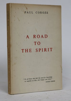 Item #001738 A Road to the Spirit. Anthroposophical Spiritual Science. Paul Coroze