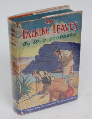 Item #001742 The Talking Leaves. An Indian Story. William O. Stoddard