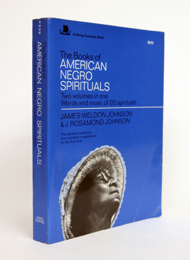 Item #001791 The Books of American Negro Spirituals. Including: The Book of American Negro Spirituals and the Second Book of Negro Spirituals. James Weldon Johnson, J. Rosamond Johnson.