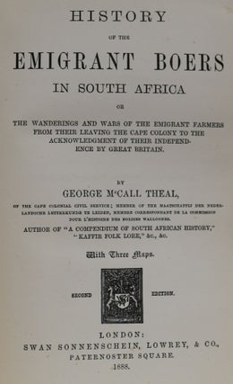 History of the Boers in South Africa or the Wanderings and Wars of the Emigrant Farmers from Their Leaving the Cape Colony to the Acknowledgement of Their Independence By Great Britain.
