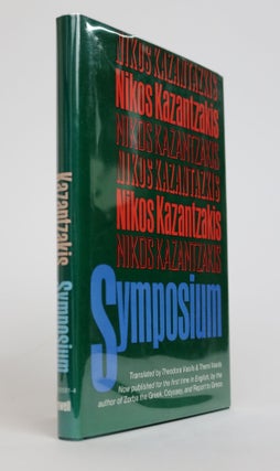Item #001802 Symposium. Translated By Theodora Vasils and Themi Vasils. Nikos Kazantzakis