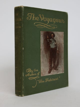 Item #001818 The Voyageur. William Henry Drummond