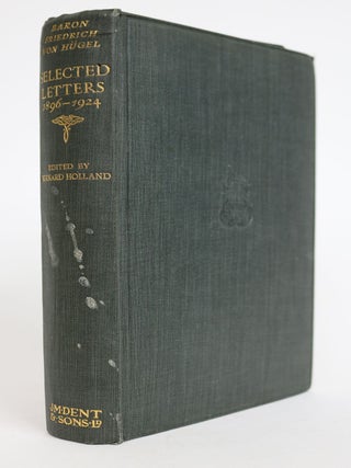 Item #001830 Selected Letters 1896-1924. Friedrich Von Hugel, Bernard Holland