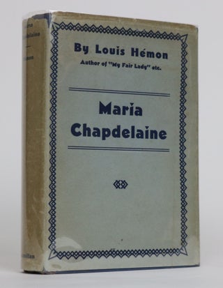 Item #001849 Maria Chapdelaine. Louis Hemon
