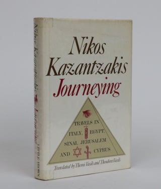 Item #001874 Journeying: Travels in Italy, Egypt, Sinai, Jerusalem and Cyprus. Nikos Kazantzakis,...