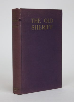 Item #001911 The Old Sheriff and Other True Tales. Lafayette Hanchett