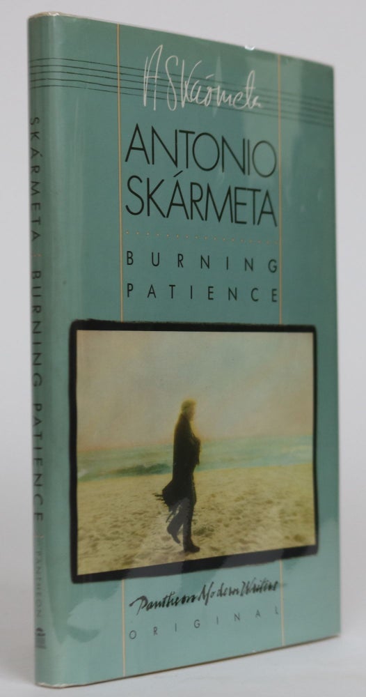 Item #001914 Burning Patience. ANTONIO SKARMETA, KATHERINE SILVER.