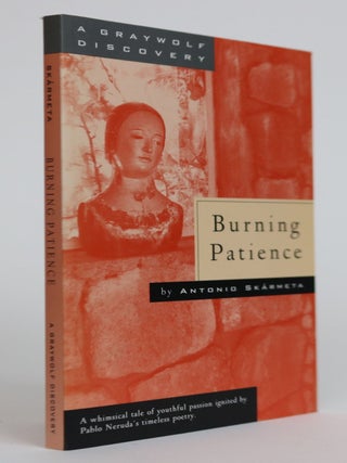 Item #001920 Burning Patience. Antonio Skarmeta, Kathleen Silver