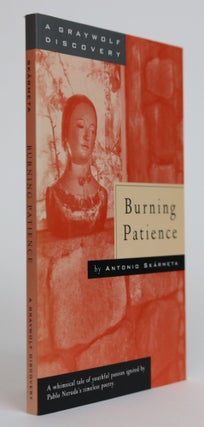 Item #001920 Burning Patience. Antonio Skarmeta, Kathleen Silver