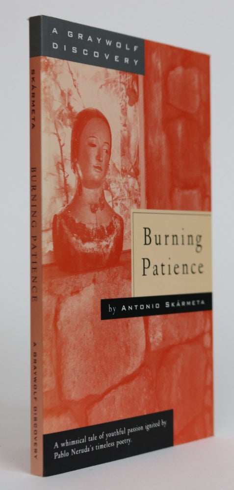 Item #001920 Burning Patience. Antonio Skarmeta, Kathleen Silver.