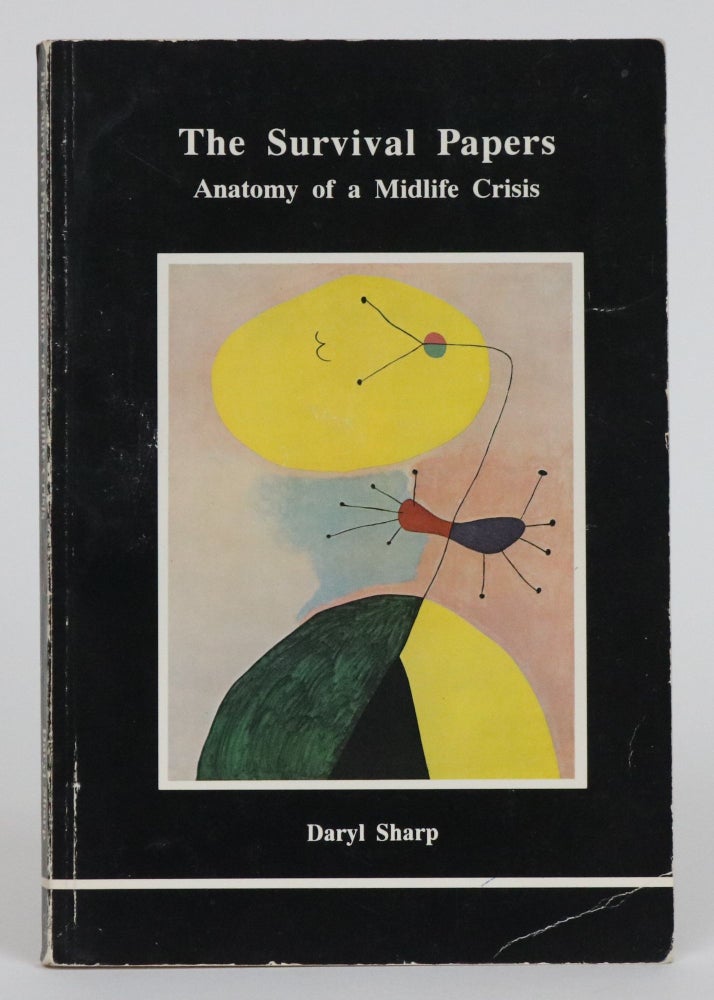 Item #001934 The Survival Papers: Anatomy of a Midlife Crisis. Daryl Sharp.