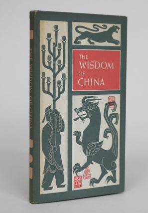 Item #001953 The Wisdom of China: The Sayings of Confucius, Mencius Lao Tzu, Chuang Tzu and Lieh Tzu
