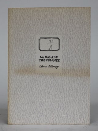 Item #001957 La Balade Troublante. Edward Gorey