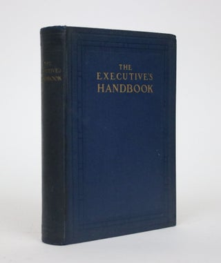 Item #001974 The Executives Handbook: a Practical Manual of Correct Usage in Business, Official...