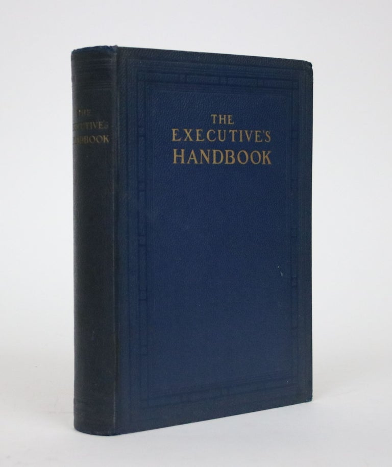 Item #001974 The Executives Handbook: a Practical Manual of Correct Usage in Business, Official and Social Activities. William Joseph Pelo.