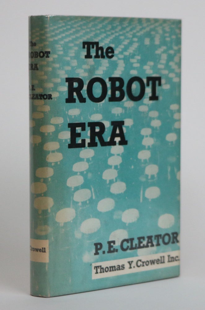 Item #001982 The Robot Era. P. E. Cleator.