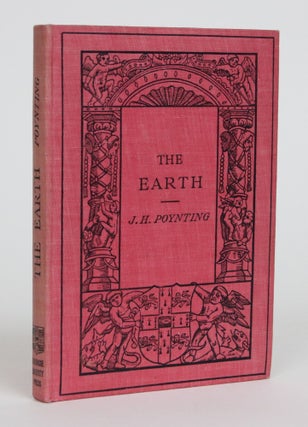 Item #002030 The Earth. Its Shape, Size, Weight and Spin. J. H. Poynting