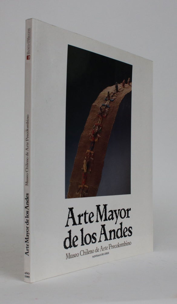 Item #002062 Arte Mayor De Los Andes. Museo Chileno De Arte Precolombino. Works from American Anthropologist, J. Murra.
