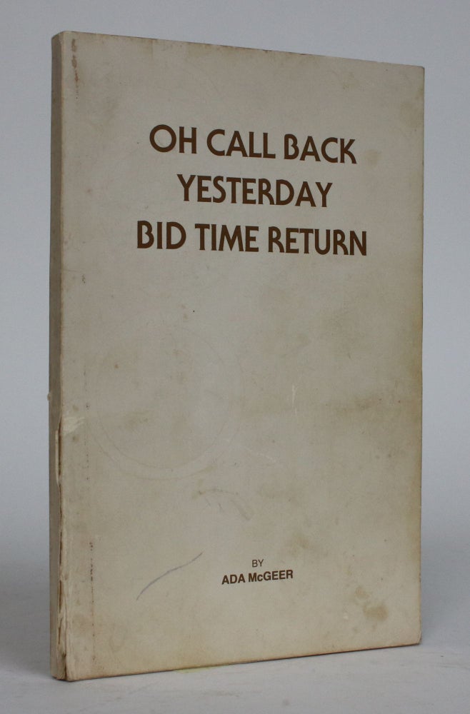 Item #002073 Oh Call Back Yesterday Bid Time Return. Ada McGeer.