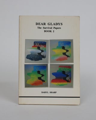 Item #002079 Dear Gladys: The Survival Papers, Book 2. Daryl Sharp