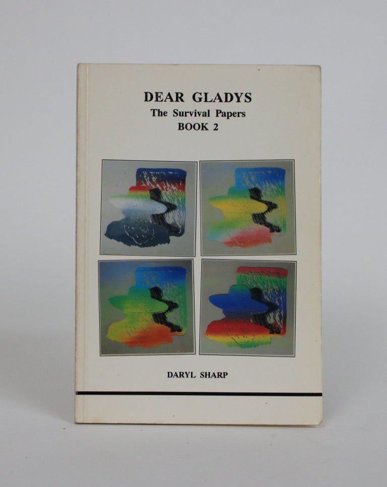 Item #002079 Dear Gladys: The Survival Papers, Book 2. Daryl Sharp.