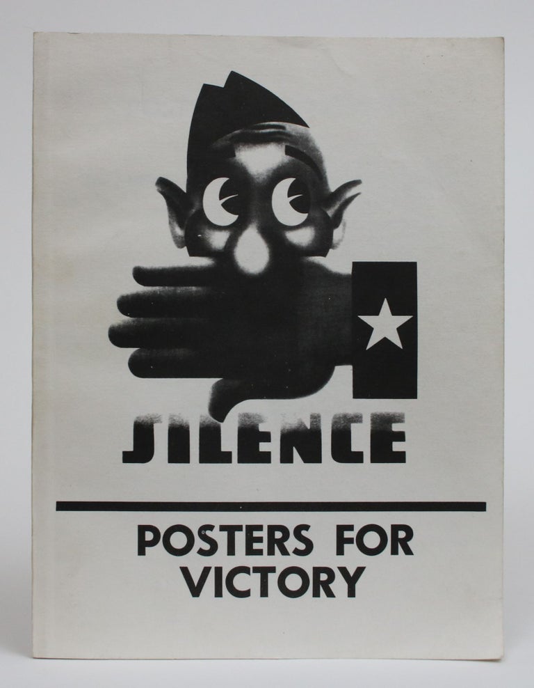 Item #002089 Posters for Victory: The American Home Front and World War II. Posters from the West Point Museum 1 August 1978-31 October 1978. West Point Museum. Michael E. Moss.