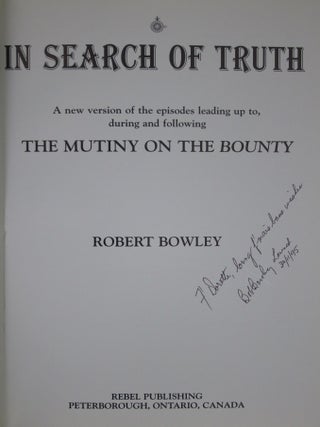 In Search of Truth: a New Version of the Episodes Leading Up to, During, and Following the Mutiny on the Bounty