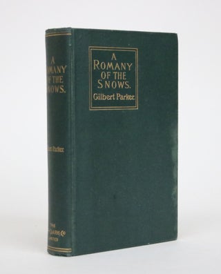 Item #002096 A Romany of the Snows. Formerly published under the title of "An adventurer of the...