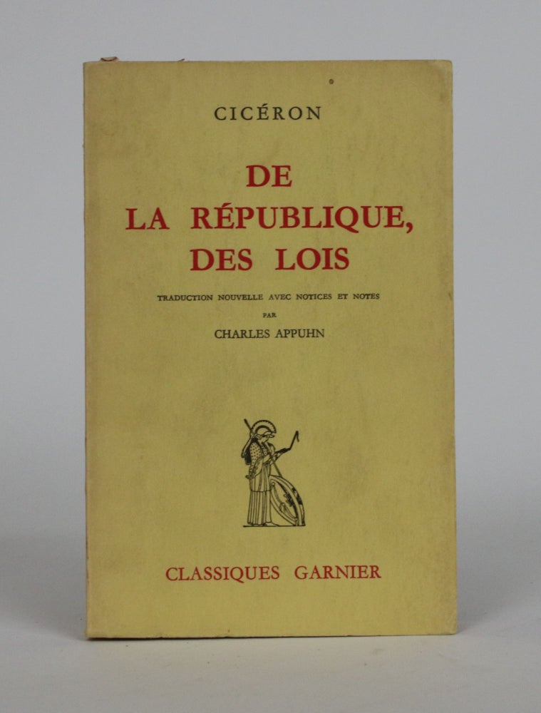 Item #002107 De La Republique, Des Lois. Ciceron, Charles Appuhn, Cicero.