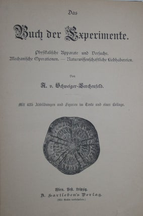 Das Buch Der Experimente: Physikalische Upparate Und Dersuche. Mechinische Operationen.--Naturwissenschaftliche Liebhabereinen.