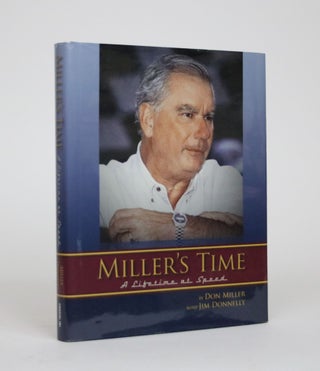 Item #002139 Miller's Time: A Lifetime at Speed. Don Miller, Jim Donnelly